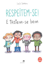 Respeitem-se! E tratem-se bem