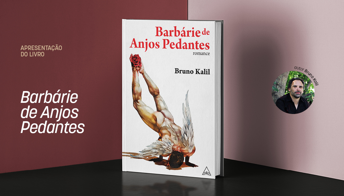 APRESENTAÇÃO DO LIVRO: BARBÁRIE DE ANJOS PEDANTES | 30 DE NOVEMBRO | 16H00 | SALA POLIVALENTE