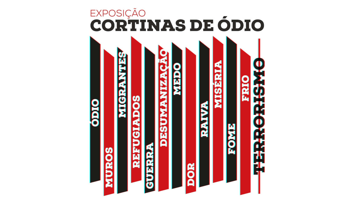 EXPOSIÇÃO: CORTINAS DE ÓDIO | PISO 1 | DE 2 DE NOVEMBRO A 31 DE DEZEMBRO