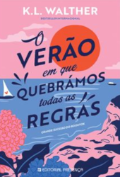 O verão em que quebrámos todas as regras