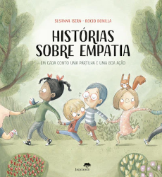 Histórias sobre empatia : em cada conto uma partilha e uma boa ação