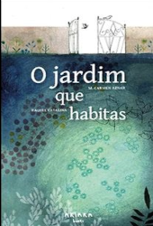 O jardim que habitas