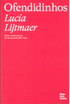 Ofendidinhos : sobre a ideia de que já não se pode dizer nada