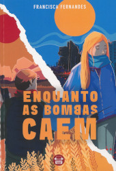 Enquanto as bombas caem