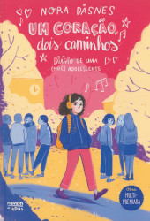 Um coração, dois caminhos : diário de uma (pré) adolescente