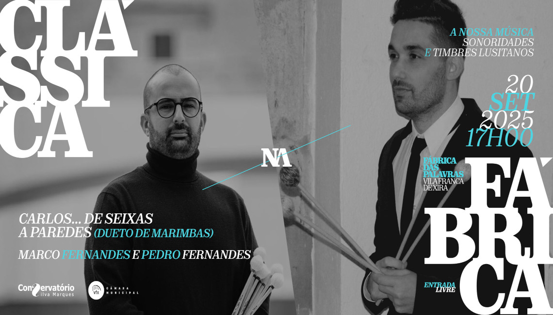 CLÁSSICA NA FÁBRICA: A NOSSA MÚSICA SONARIDADES E TIMBRES LUSITANOS | 20 DE SETEMBRO | 17H00 | SALA POLIVALENTE