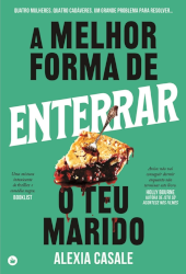 A melhor forma de enterrar o teu marido