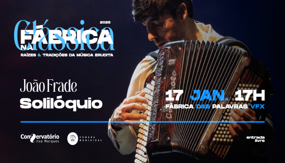CLÁSSICA NA FÁBRICA: RAÍZES E TRADIÇÕES DA MÚSICA ERUDITA | 17 DE JANEIRO | 17H00 | SALA POLIVALENTE