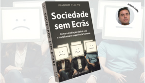 Apresentação do Livro: Sociedade sem Ecrãs
