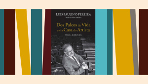 Conversas à Margem" Dos Palcos da Vida até à Casa do Artista"