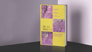 Apresentação do livro:  De lá para cá