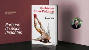 Apresentação do livro:  Barbárie de Anjos Pedantes